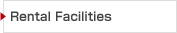 Rental Facilities