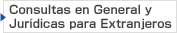 Consultas en General y Jurídicas para Extranjeros